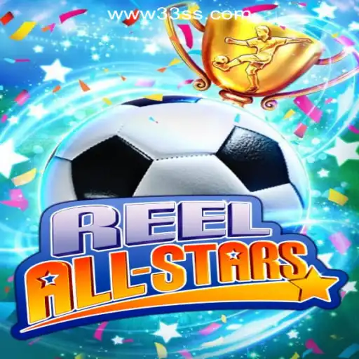 ReelAllStars: The Ultimate Gaming Experience with 33SS.COM Oficial Slots Brasil #1